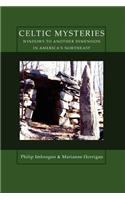 Celtic Mysteries Windows to Another Dimension in America's Northeast: (English)