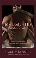 My Body-His Marcello