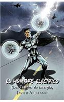 El Hombre Electrico (Los Campos de Energia)