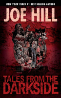 Tales from the Darkside: Scripts by Joe Hill: Scripts by Joe Hill