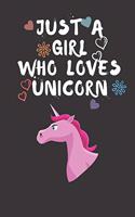 Just A Girl Who Loves Unicorn
