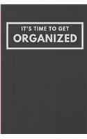 Its Time To Get Organized