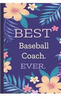 Baseball Coach. Best Ever.