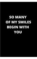 so many of my smiles begin with you
