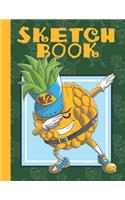 Sketchbook: Blank Notebook for Sketching and Picture Space with Funny Dabbing Pineapple Student, Unlined Paper Book for Drawing, Journaling and Doodling, Perfec