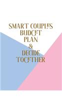 Smart Couples Budget Plan and Decide Together