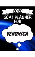 2020 Goal Planner For Veronica: 2020 New Year Planner Goal Journal Gift for Veronica / Notebook / Diary / Unique Greeting Card Alternative