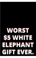 Worst $5 White Elephant Gift Ever