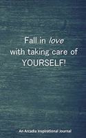 Fall in love with taking care of YOURSELF