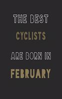 The Best cyclists are Born in February journal: 6*9 Lined Diary Notebook, Journal or Planner and Gift with 120 pages