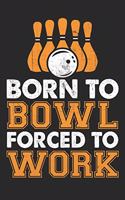 Born to ball forced to work