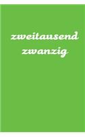 zweitausend zwanzig: Terminplaner 2020 A5 Grün