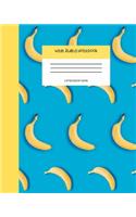 Wide Ruled Notebook Composition Book: Cute Banana Cover Journal - Blank Workbook for Teens Kids Students Girls for Home School College for Writing Notes. vol 1