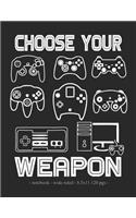 Choose Your Weapon