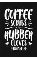 Coffee Scrubs & Rubber Gloves #Nurselife