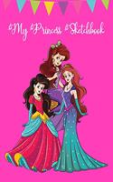 My Princess Sketchbook: Gift Ideas for Girls Sketchbook for Doodling, Sketching and Writing, Blank Pages Large Journal