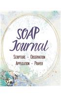 SOAP Journal-Easy & Simple Guide to Scripture Journaling-Bible Study Workbook 100 pages Book 24: Guide To Journaling Scripture Using SOAP Method Faith-Based Guided Journal Adults Teens Kids