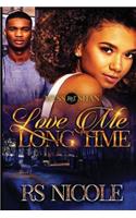 Love Me Long Time: A Standalone Novel