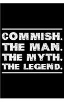 Commish. The Man. The Myth. The Legend