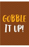 Gobble It Up!