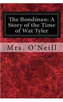 Bondman: A Story of the Time of Wat Tyler