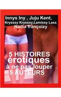 5 Histoires Erotiques A Ne Pas Louper