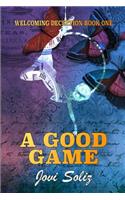 A Good Game: (1 Welcoming Deception)