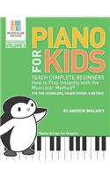 Piano For Kids Volume 3 - Teach Complete Beginners How To Play Instantly With the Musicolor Method(R)
