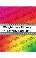 Weight Loss, Fitness and Activity Log 2019: With Coloring Feature - Taking Charge of My Life in the New Year