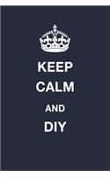 Keep Calm and DIY