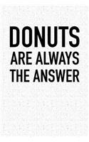 Donuts Are Always the Answer