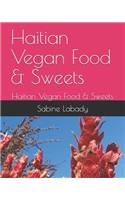 Haitian Vegan Food & Sweets: Haitian Vegan Food & Sweets