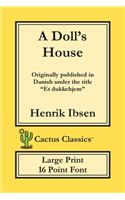 Doll's House (Cactus Classics Large Print)