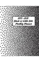 2019-2020 Black & White Dots Monthly Planner: 24 Months Pretty Simple Calendar Planner - Get Organized. Get Focused. Take Action Today and Achieve Your Goals