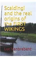 Scaldingi and the Real Origins of the First Wikings