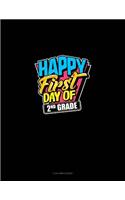 Happy First Day of 2nd Grade: 3 Column Ledger(1442 3 Column Ledger)