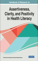 Handbook of Research on Assertiveness, Clarity, and Positivity in Health Literacy