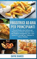 Friggitrice ad Aria per Principianti