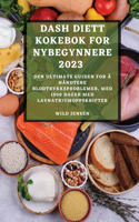Dash Diett Kokebok for Nybegynnere 2023