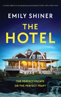 Hotel: A totally addictive and gripping psychological thriller with a killer twist