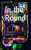 In the Round: Angelica Mesiti