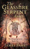 Glassfire Serpent Part II, Ashes: An epic fantasy adventure