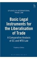 Basic Legal Instruments for the Liberalisation of Trade