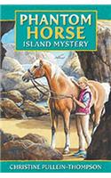 Phantom Horse - Island Mystery: The Wild Palomino. Age 8+