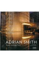 The Architecture of Adrian Smith, SOM
