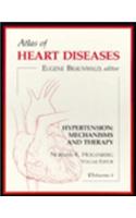 Atlas of Heart Diseases: v. 1: Hypertension - Mechanisms and Therapy