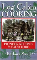 Log Cabin Cooking