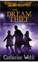 The Dream Thief: An Extraordinary Horatio Lyle Mystery