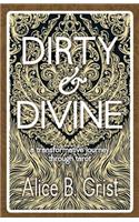 Dirty & Divine