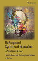 The Emergence of Systems of Innovation in South(ern) Africa: